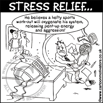 Stress relief cartoon - he believes a hefty sports work-out will oxygenate his system, releasing pent-up energy and agression! Smashing office desk up with tennis racket
